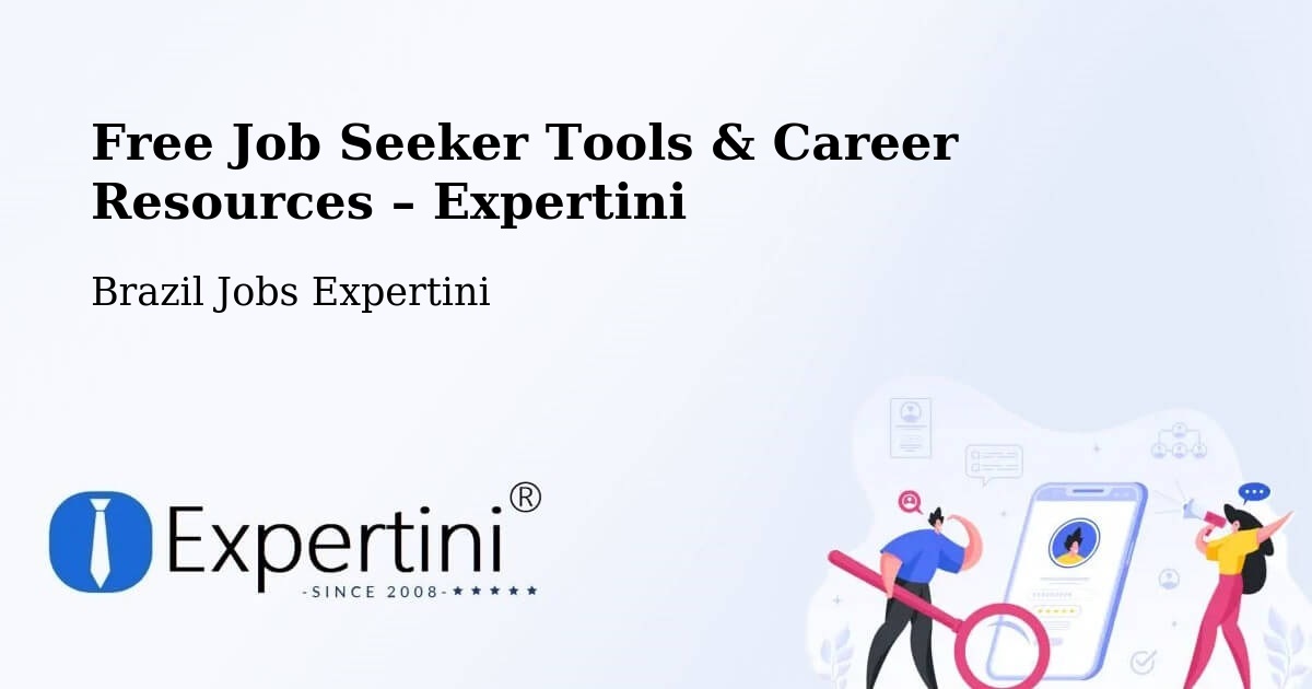 Free Job Seeker Tools & Career Resources – Uberlândia - Uberlândia, Brazil Jobs Expertini